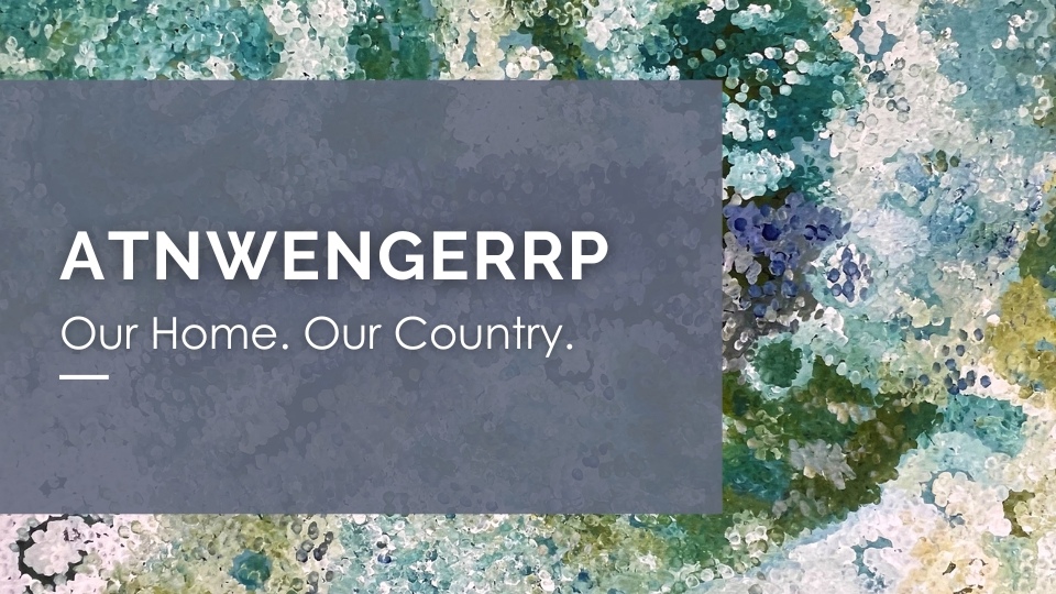Atnwengerrp - Our Home. Our Country